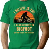 I Believe In You I Also Believe In Bigfoot So Don't Get Too Excited Retro Sunset Vintage T-Shirt - Green