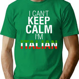 I Can't Keep Calm I'm Italian Gift 2022 T-Shirt - Green