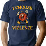 I Choose Violence D20 Dice Funny Ttrpg T-Shirt - Navy
