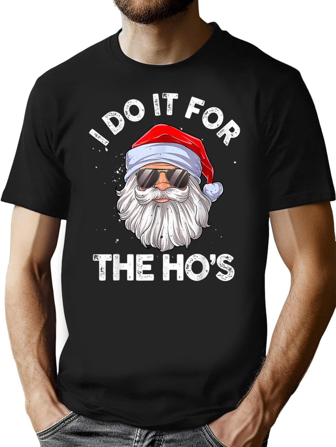 I Do It For The Ho's Funny Inappropriate Christmas Men Santa T-Shirt - Black