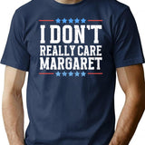 I Don't Really Care Margaret Vice President Vance T-Shirt - Navy