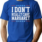 I Don't Really Care Margaret Vice President Vance T-Shirt - Blue