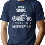 I Don't Snore I Dream I'm A Motorcycle Shirt Funny Father's Day Shirts T-Shirt - Navy