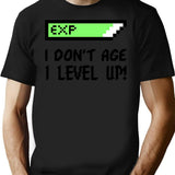 I Dont Age I Level Up T-Shirt - Black