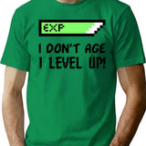 I Dont Age I Level Up T-Shirt - Green