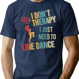 I Dont Need Therapy I Just Need To Line Dance Vintage T-Shirt - Navy