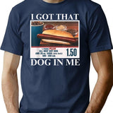 I Got That Dog In Me Funny Retro Vintage Sports Meme Hotdog T-shirt - Navy