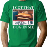 I Got That Dog In Me Funny Retro Vintage Sports Meme Hotdog T-shirt - Green