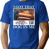 I Got That Dog In Me Funny Retro Vintage Sports Meme Hotdog T-Shirt - Blue