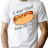I Got That Dog In Me Funny Xray Meme Women Men T-shirt Unisex Short Sleeve Funny Hotdog Tee Funny Meme Hotdog Lover Apparel - White