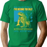 I Have Become Too Silly Frog T-Shirt - Green