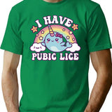 I Have Pubic Lice Funny Retro Offensive Inappropriate T-Shirt - Green