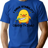 I Have Stability Ability To Stab Funny Humor (1) T-Shirt - Blue