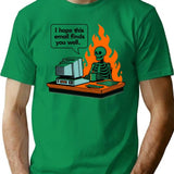 I Hope This Email Finds You Well. T-Shirt - Green