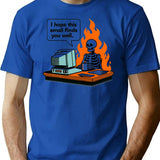 I Hope This Email Finds You Well. T-Shirt - Blue