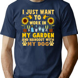 I Just Want To Work In My Garden And Hangout With My Dog_ Gardening T-shirt Gardening Gift Gardener Tshirt Plant Tee Funny Gardening Shirts Garden Birthday Present Plant Lover - Navy