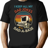 I Keep All My Dad Jokes In A Dad-a-base Father's Day Humor T-Shirt - Black