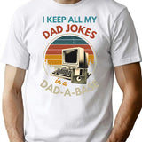 I Keep All My Dad Jokes In A Dad-a-base Father's Day Humor T-Shirt - White