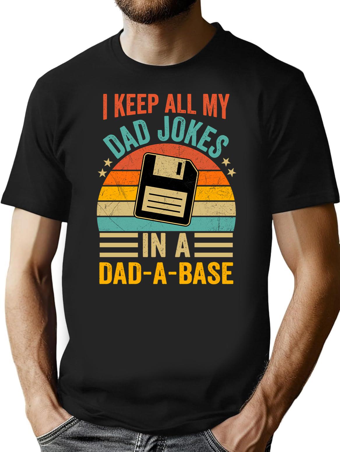 I Keep All My Dad Jokes In A Dad A Base Vintage Fathers Day T-Shirt - Black