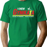 I Know Gymkata T-Shirt - Retro Graphic Tee for Men & Women - Green