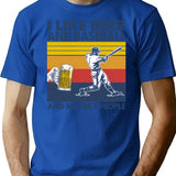 I Like Beer And Baseball And Maybe 3 People T-Shirt - Blue