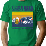 I Like Beer And Camping And Maybe 3 People T-Shirt - Green
