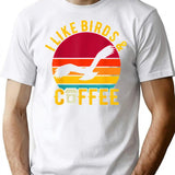 I Like Birds Coffee Funny Retro Vintage Birds Theme Lover T-Shirt - White