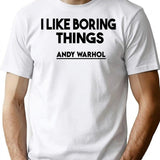 I Like Boring Things... T-Shirt - Retro Graphic Tee for Men & Women - White