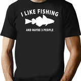 I Like Fishing And Maybe 3 People T-Shirt - Black