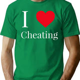 I Love Cheating Design T-Shirt - Retro Graphic Tee for Men & Women - Green