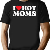 I Love Hot Moms T-Shirt - Retro Graphic Tee for Men & Women - Black