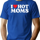 I Love Hot Moms T-Shirt - Retro Graphic Tee for Men & Women - Blue
