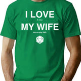 I Love It When My Wife Let's Me Play Dd T-Shirt - Green