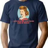 I Love Making Everything Kind Of Worse T-Shirt - Navy