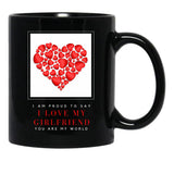 I Love My Girlfriend Black Coffee Mug - Black