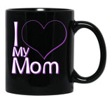 I Love My Mom Black (1) Black Coffee Mug - Black