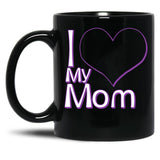 I Love My Mom Black (1) Black Coffee Mug