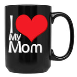 I Love My Mom Black Black Coffee Mug - Black
