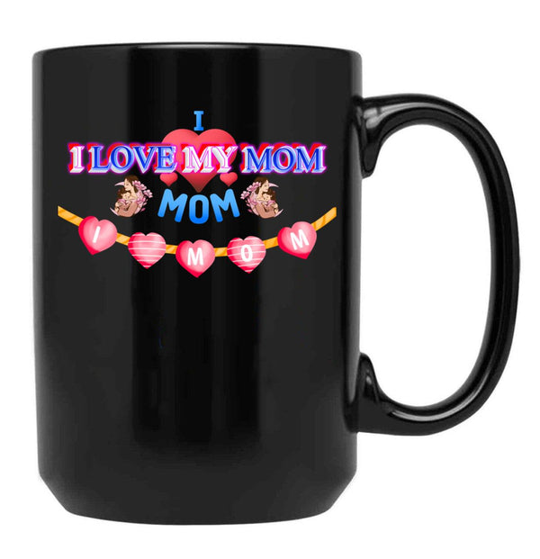I Love My Mom Design Black Coffee Mug - Black