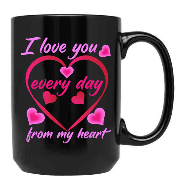 I Love My Mom Every Day Black Coffee Mug - Black