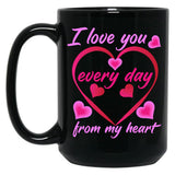 I Love My Mom Every Day Black Coffee Mug