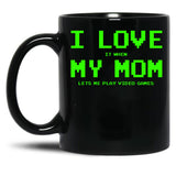 I Love My Mom For Gamer Boys Teen Girls Video Games Funny Black Coffee Mug
