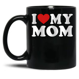 I Love My Mom Great Gift Idea For Moms Mothers Day Gift (1) Black Coffee Mug