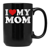 I Love My Mom Great Gift Idea For Moms Mothers Day Gift (1) Black Coffee Mug - Black