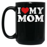 I Love My Mom Great Gift Idea For Moms Mothers Day Gift (1) Black Coffee Mug