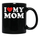 I Love My Mom Great Gift Idea For Moms Mothers Day Gift Black Coffee Mug - Black