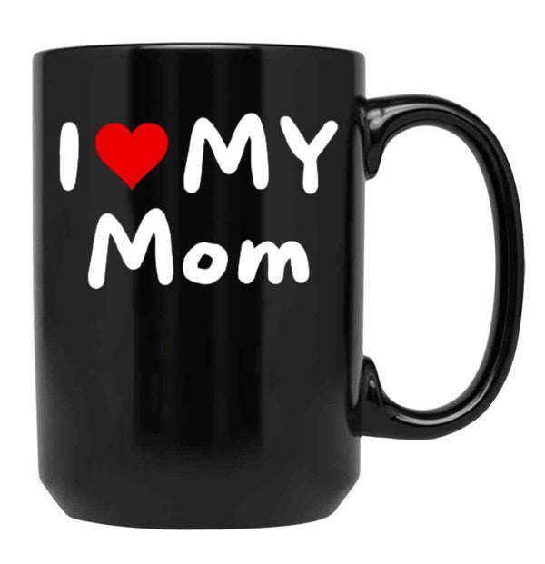 I Love My Mom - I Heart My Mom Black Coffee Mug - Black