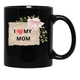 I Love My Mom Mothers Day (1) Black Coffee Mug - Black