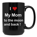I Love My Mom To The Moon And Back Black Coffee Mug - Black