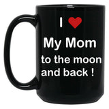 I Love My Mom To The Moon And Back Black Coffee Mug